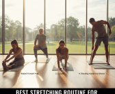 Best Stretching Routine for Beginners – Step-by-Step Guide